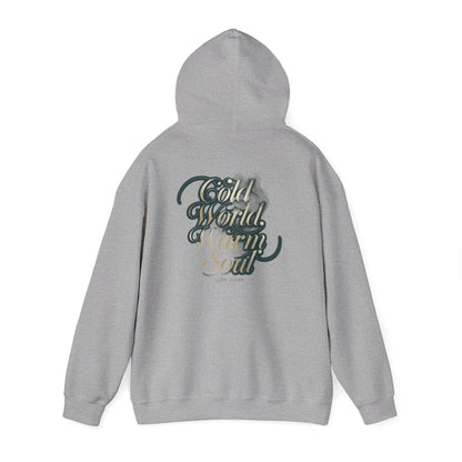 Cold World Warm Soul Elegant Script Hoodie