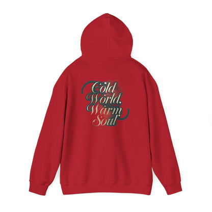 Cold World Warm Soul Elegant Script Hoodie